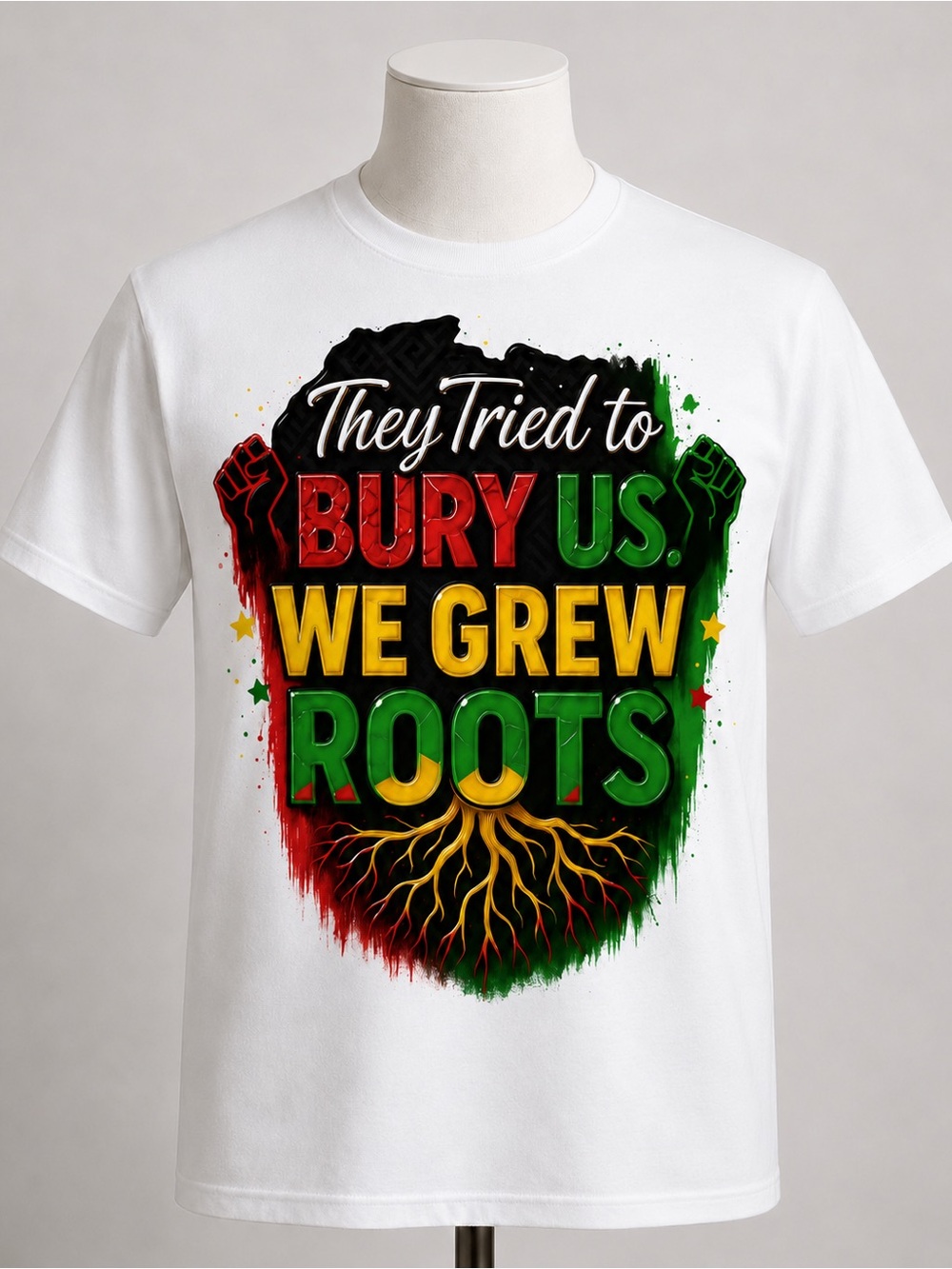 Gildan White Tee - Red, Yellow, Green "They Tried to Bury Us We Grew Roots"